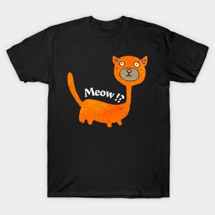 Meow!? T-Shirt